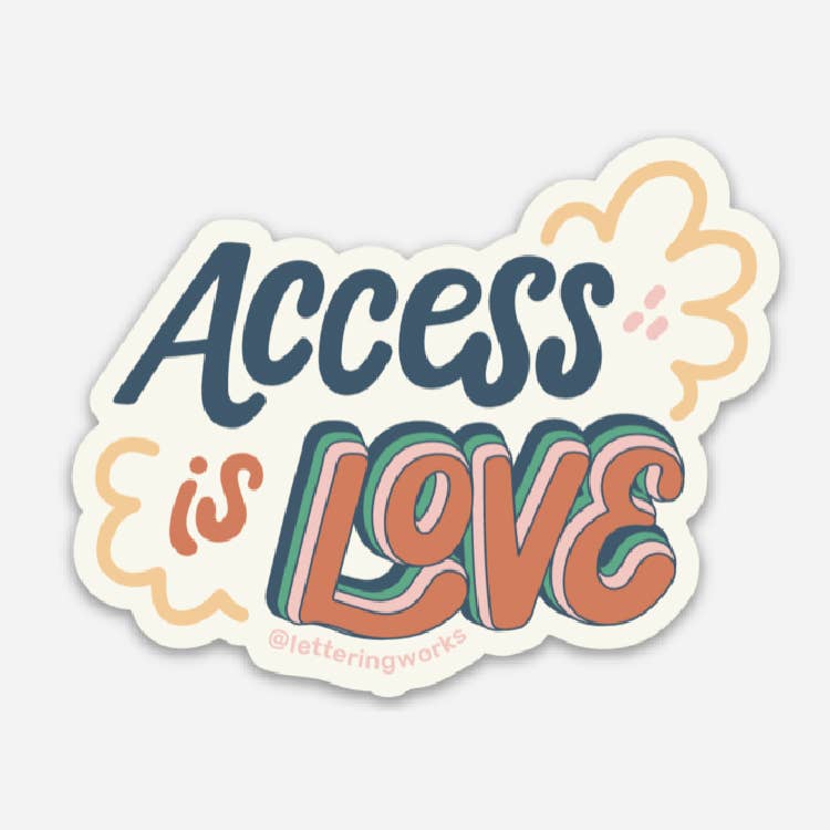 Lettering Works - Access is Love Sticker