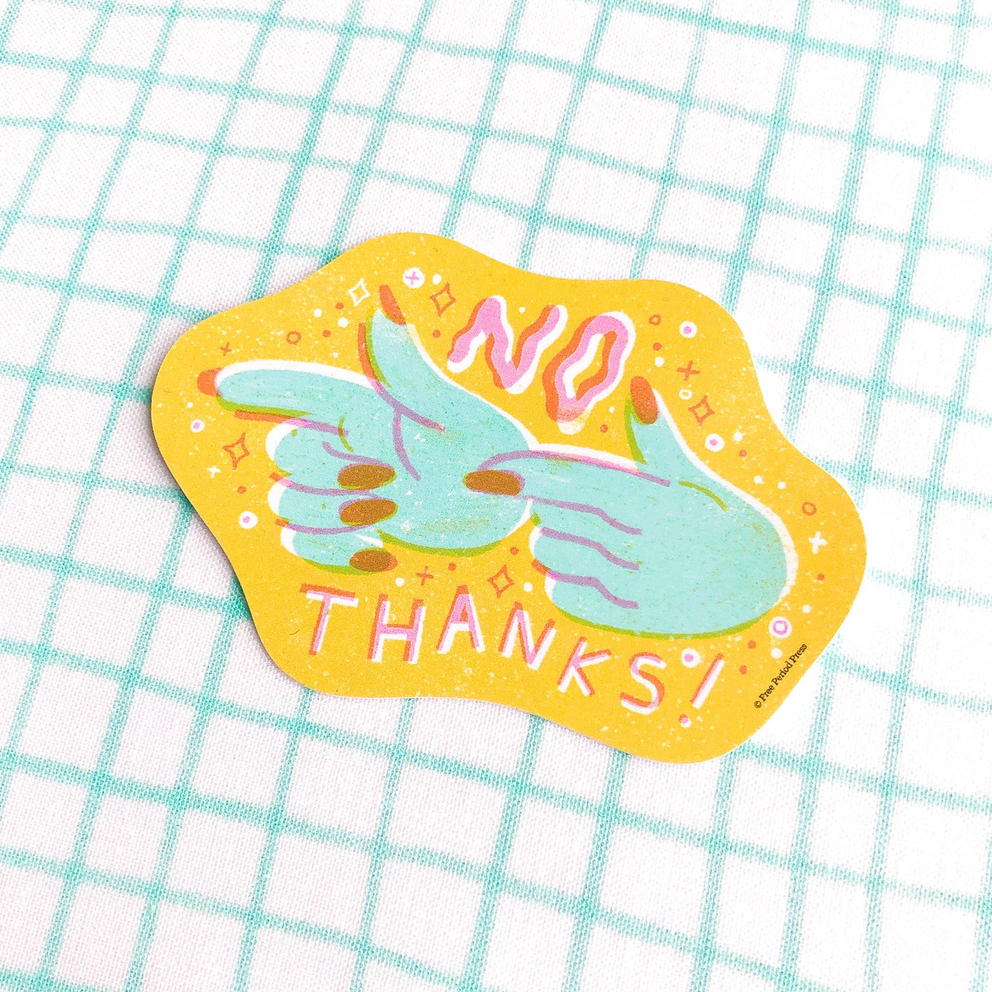 Free Period Press - No Thanks! Vinyl Decal Sticker