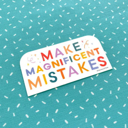 Free Period Press - Make Magnificent Mistakes Vinyl Decal Sticker