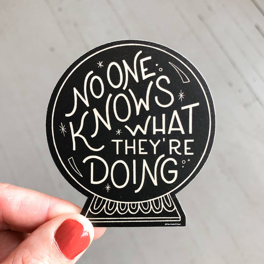 Free Period Press - No One Knows What They're Doing Crystal Ball Decal Sticker