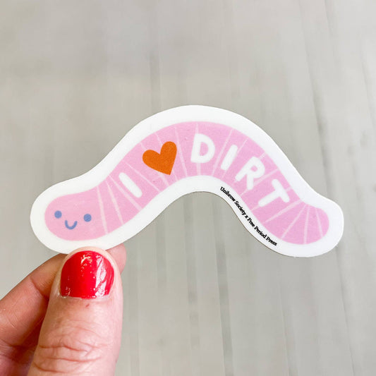 Free Period Press - I Love Dirt Worm Vinyl Decal Sticker