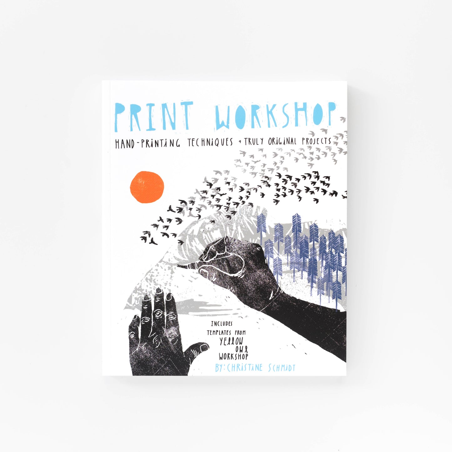 Yellow Owl Workshop - Print Workshop Book