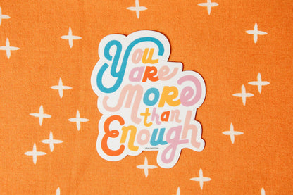 Free Period Press - You Are More Than Enough Vinyl Decal Sticker