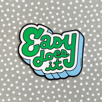 Free Period Press - Easy Does It (new) Vinyl Decal Sticker