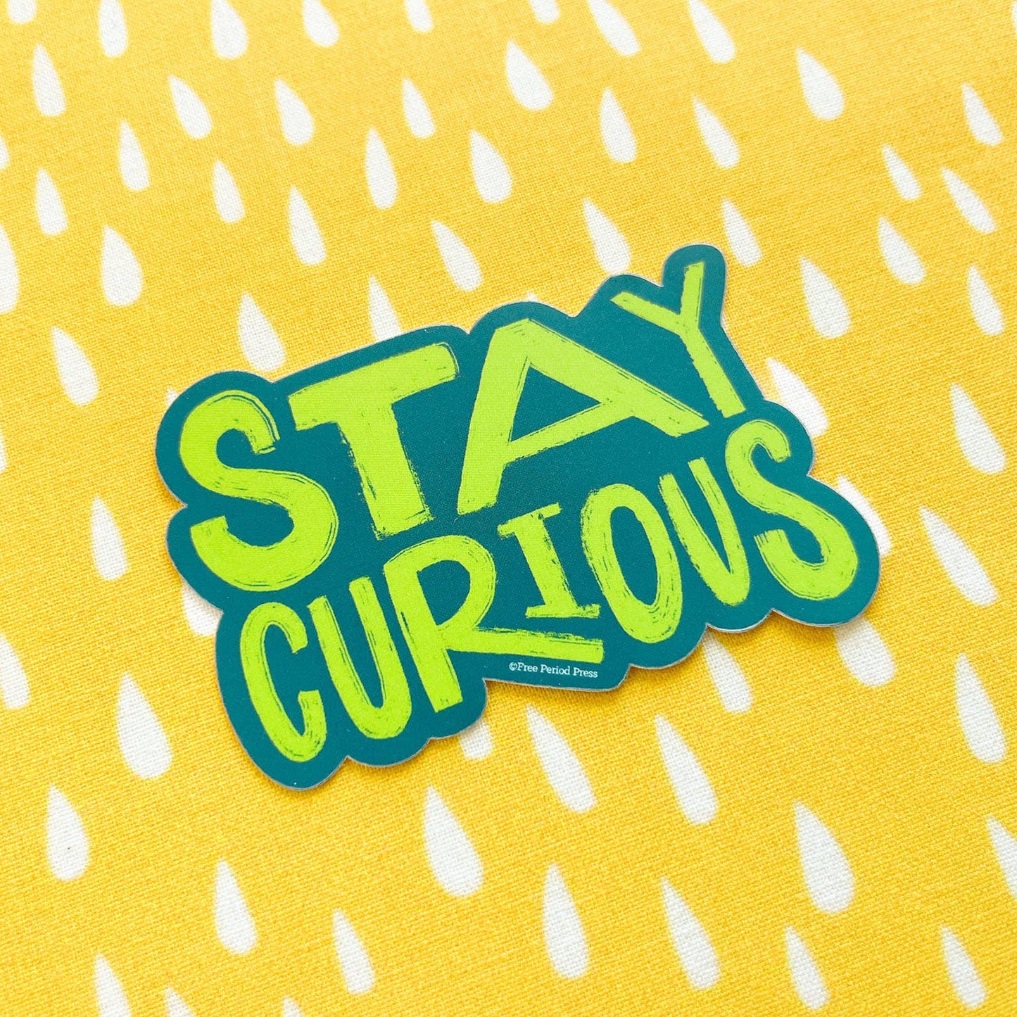 Free Period Press - Stay Curious Vinyl Decal Sticker