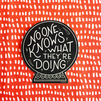 Free Period Press - No One Knows What They're Doing Crystal Ball Decal Sticker
