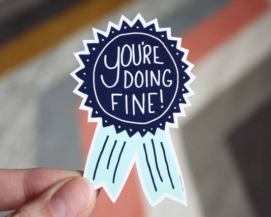 Free Period Press - You're Doing Fine Ribbon Vinyl Decal Sticker