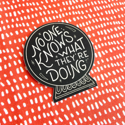 Free Period Press - No One Knows What They're Doing Crystal Ball Decal Sticker