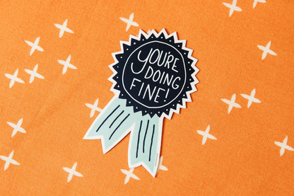 Free Period Press - You're Doing Fine Ribbon Vinyl Decal Sticker
